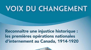 Reconnaître une injustice historique : les premières opérations nationales d’internement au Canada, 1914-1920
