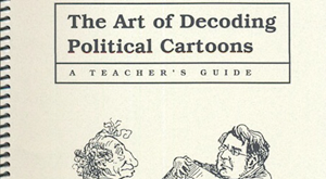 The Art of Decoding Political Cartoons: A Teacher's Guide