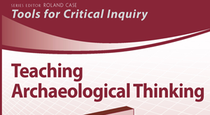 Teaching Archaeological Thinking